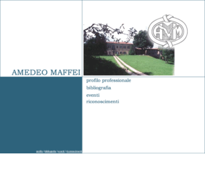 amedeomaffei.net: Amedeo Maffei - Home Page
Amedeo Maffei  è iscritto all'Albo degli Psicologi Italiani e all'Albo Internazionale degli Psicologi dello Stato americano del Delaware, ha fondato il Centro A.M. di Sirtori (LC), Centro di Ricerca sul Comportamento Umano.