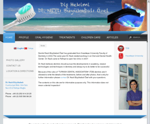 dtnazlibuyukabali.com: Home -homepage text-
Dt. Nazlı Büyükabalı, dentist in Fethiye Muğla Turkey.