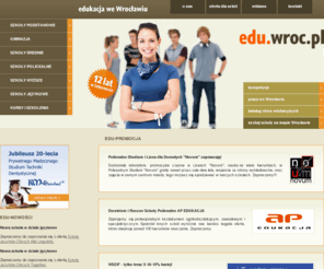 edu.wroc.pl: edu.wroc.pl - edukacja we Wrocławiu. Oferty szkół, korepetycje, baza stron edukacyjnych.
edu.wroc.pl - internetowy przewodnik po wrocławskich placówkach oświatowych. Szkoły podstawowe, gimnazja, średnie, policealne, wyższe, językowe, kursy, ogłoszenia, korepetycje, oferty pracy, baza stron edukacyjnych.