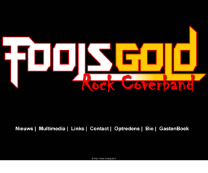 foolsgold.nl: FOOLSGOLD - Welcome
Website of the Dutch Thin Lizzy tributeband: FoolsGold