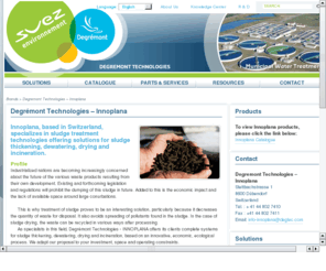 innoplana.com: Brands - Degremont Technologies – Innoplana - Degremont Technologies - Worldwide Water and Wastewater Treatment Specialists
Degremont Technologies is a worldwide network of water treatment equipment providers and manufacturers, combining the forces of expert companies for municipal, industrial and leisure markets.