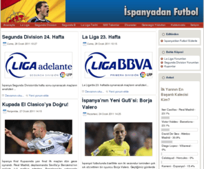 ispanyadanfutbol.com: 
İspanyadan Futbol-İspanya'nın futbolu burada. La Liga, İspanya Milli takımı