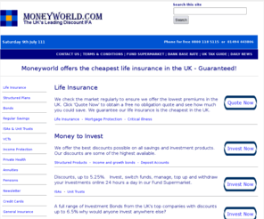 moneyworldifa.com: Cheap Life Insurance, Structured Investment Products, Capital Protected Investment Plans, Guaranteed Income, Growth & FTSE Bonds with superb discounts
Discount on all Structured Investment Products, Cheap Life Insurance, Capital Protected Investment Plans, Guaranteed Growth, Income and FTSE Bonds. Going direct will cost you more!