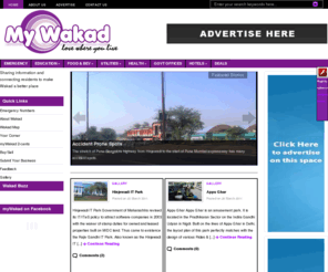 mywakad.com: Wakad Information Portal | Sharing information and Connecting residents to make Wakad a better place
myWakad.com is a platform which provides information about Wakad, Hinjewadi, Tathawade, Thergaon, Rahatani and Kalewadi and helps connect residents to make it a better place