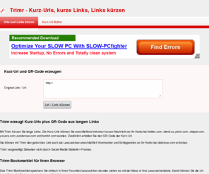 trimr.de: Trimr, Kurz-Url, Url kürzen, Link kürzen, kurze Links
Urls und Links kürzen mit trimr.de.