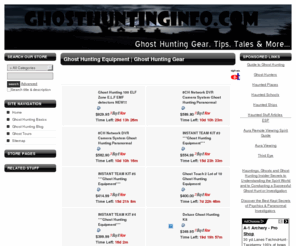 ghosthuntinginfo.com: Ghost Hunting Equipment | Ghost Hunting Gear
Get All Your Ghost Hunting Gear here!