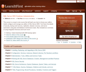 learnsqlserver2000.com: SQL Server 2000 Database Administration Training Videos
        | LearnItFirst
This course is a soup-to-nuts course that will teach you how to choose your edition, install, configure and manage any edition of SQL Server 2000. You'll learn the details of security, backup and recovery, replication, disaster recovery, and server automa