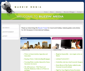 buzzinmedia.co.uk: UK Blogs | UK Blog Network | Blog Network | Buzzin Media
Buzzin Media is a Blog Network based in the UK.  Our blog network covers a wide variety of business blogs, entertainment blogs, sports blogs and personal blogs.