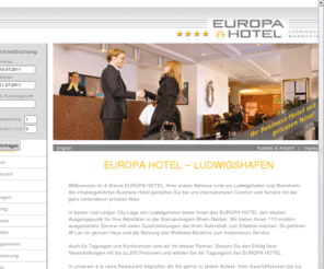 europa-hotel.com: EUROPA HOTEL Ludwigshafen - Willkommen
EUROPA HOTEL Ludwigshafen GmbH