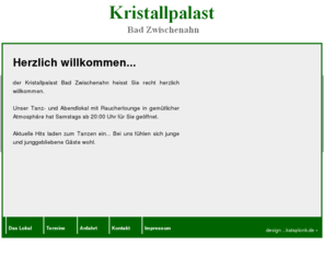 kristallpalast.net: KRISTALLPALAST Bad Zwischenahn - Ihr Tanz- und Abendlokal mit Raucherlounge in gemütlicher Atmosphäre...
Kristallpalast Bad Zwischenahn - Ihr Tanz- und Abendlokal mit Raucherlounge in gemütlicher Atmosphäre...