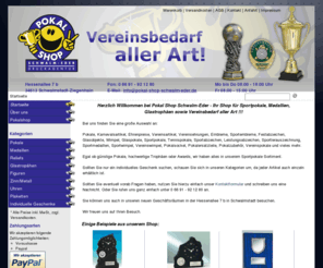 pokal-shop-schwalm-eder.de: www.pokal-shop-schwalm-eder.de - Pokal-Shop-Schwalm-Eder, Pokale, Figuren, Glaspokale, Embleme, Medaillen, Pokalsockel und Vereinsbedarf aller Art.
Pokal-Shop-Schwalm-Eder, Pokale, Figuren, Glaspokale, Embleme, Medaillen, Pokalsockel und Vereinsbedarf aller Art.