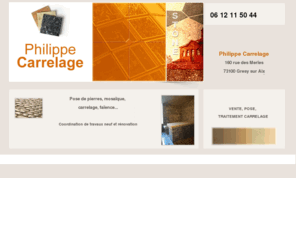 philippe-carrelage.com: Philippe Carrelage, Savoie 73
Philippe Carrelage, Savoie 73. Pose de pierres, mosaïque, carrelage, faïence