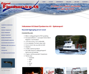 fjordservice.com: Erland Fjordservice AS stasjonert i Førlandsfjorden nær Kårstø - Vi tilbyr en rekke tjenester på sjø og land
Erland Fjordservice AS stasjonert i Førlandsfjorden nær Kårstø. Komplett tilbud av transport og servicetjenester på sjø og land