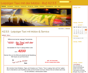 taxi-4233.de: 4233 - Leipzig Taxi mit Mütze
Leipziger Funktaxi 4233 - Das Taxi mit der Mütze - Freundlich, Pünktlich, Zuverlässig - Taxiruf 4233 in Leipzig rund um die Uhr ... die 