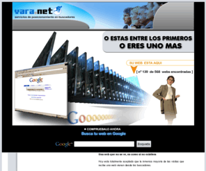 vara.net: Posicionamiento en buscadores
Posicionamos las webs en las paginas top de los buscadores