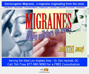 cervicogenicmigraine.com: Cervicogenic Migraine Headache
Could all headaches be a result of musculoskeletal tension in the neck leading to headaches. Headache Relief and Resolution? - http://www.cervicogenicmigraine.com