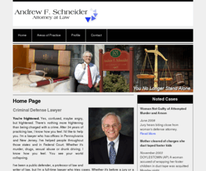 schneiderlawyer.com: Andrew F. Schneider, Attorney at Law
If you have been arrested or charged with a criminal offense, you need a good lawyer. At the Law Offices of Andrew F. Schneider, all matters involving your freedom and good name are taken very seriously. We provide experienced, effective criminal defense.