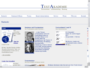 textakademie.org: Seminare zum Texten und fr Texter
Seminare zum Texten und fr Texter, viele tausend begeisterte Zuhrer
