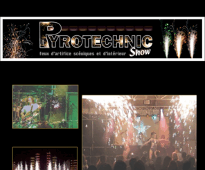 pyrotechnicshow.com: Pyrotechnic show : feux d'artifice scéniques et d'intérieur - Accueil
