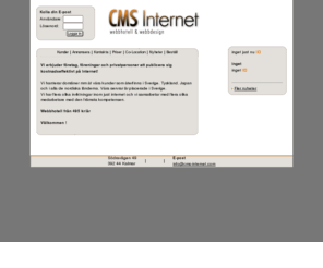 cms-internet.com: cms internet webhotell - webbhotell - design
Webbhotell med std fr ASP, ASP.NET ,PHP mm. Specialister p databaslsningar, Co-Location. 
Helhetslsningar fr Internet, inklusive interaktiva sidor och elektronisk handel. Paket med fasta priser!