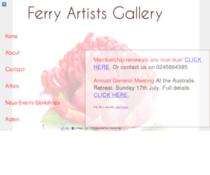 ferryartists.org: Ferry Artists Gallery
art gallery in wisemans ferry to create a centre for creative activities, by providing a venue for local artists to sell and display their art work, for community members to attend workshops and musical and dramatic performances and provide creative leisure for the local community and visitors to the area.