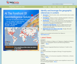 geocharger.com: Geographic Search and Referencing Solutions - MetaCarta - At the Forefront of the GeoWeb
MetaCarta geosearch and geographic referencing software makes geographic information actionable with geographic text search and content referencing.