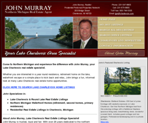 johnmurrayrealtor.com: John Murray - Lake Charlevoix Real Estate Home Listings
John Murray is a real estate agent specializing in Lake Charlevoix homes and real estate. He works in the Prudential Preferred Properties office located in downtown Charlevoix, Michigan. John can help you find the waterfront home of your dreams in northern Michigan.