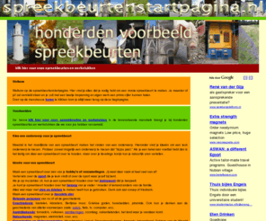 spreekbeurtenstartpagina.nl: Spreekbeurtenstartpagina.nl :: Voor de beste spreekbeurten van het web ::
Voorbeeld Spreekbeurten over honderden verschillende onderwerpen gerangschikt per rubriek.