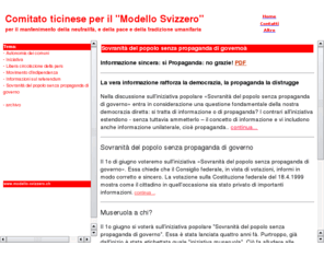 modello-svizzero.ch: Modello Svizzero per il mantenimento della neutralità,della pace e della tradizione umanitaria
Comitato Ticinese per il Modello Svizzero per il mantenimento della neutralità, pace e tradizione umanitaria 