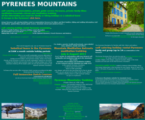 pyrenees-pireneos.org: Pyrenees, selfcatering holidays, guide service, meditation
trekking
Pyrenees Mountains self catering accommodation Pyrenees guide service, meditation mountain retreat, meditation trekking hikes and treks