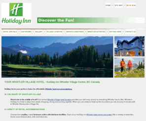 whistlerhi.com: Whistler Village Hotel Accommodations | Holiday Inn
For Whistler Village hotel accommodations make the Holiday Inn your choice. Our hotel is centrally located just steps from Whistler Blackcomb Mountain's lifts, shopping, dining and much more.