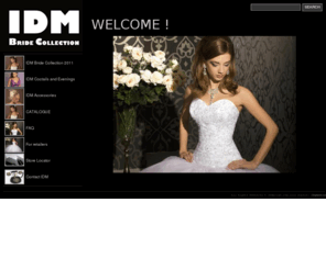idmbride.com: WELCOME ! IDM bride dresses
WELCOME ! IDM Official Website