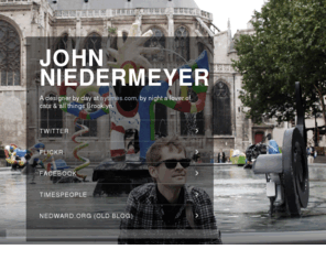 nieder.me: John Niedermeyer
Personal web site of John Niedermeyer, a web designer living in Brooklyn, NY.