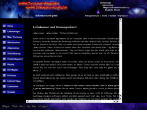 parapsychologe.com: Liebeszauber und Partnerrckfhrung - Liebesmagie Rituale. Magische Partnerzusammenfhrung. Liebeskummer, Liebesrituale
Mit Liebeszauber Liebesmagie Partner zurckgewinnen, sowie Partnerrckfhrung Liebsrituale und Magie.