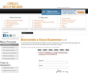 cisco-examenes.com: Cisco Examenes
Cisco Exámenes  te ayudara a certificarte en todos los exámenes de Cisco.  Aquí encontraras gran cantidad de información gratuita para que puedas aprobar todos tus exámenes Cisco garantizado.