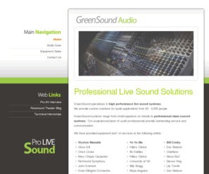 greensoundaudio.com: GreenSound Audio - Professional Live Sound and Audio Soutions - Charlottesville, Virginia
GreenSound Audio - Charlottesville, Virginia.  We offer professional live sound solutions and audio services.