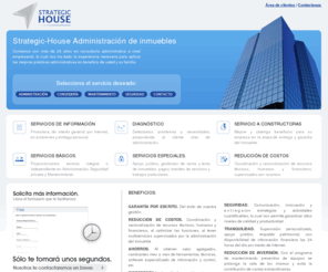strategic-house.com: Administración de inmuebles
Administracion de inmuebles con vigilancia, conserjería y mantenimiento.