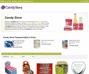 candystore.us: Candy Store | Candy Bars | Hard Candy | Soft Candy |  CandyStore.us

				Welcome to CandyStore.us! This is your one stop destination for the Candy you've been looking for! Available in all styles, including Candy Bars and Hard Candy. It does not matter what you're looking for we can help you find it with the lowest prices online only found here at CandyStore.us. Let us help you meet your shopping needs w