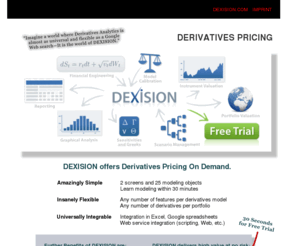 derivatives-pricing.com: DEXISION - Derivatives Pricing
IT Solution for Options & Derivatives Valuation