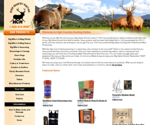 highcountryhunting.com: High Country Hunting | Welcome
High Country Hunting is a Game Guard System online store that provides big game bags, meat processing equipment, seasings and meat preparation techiniques