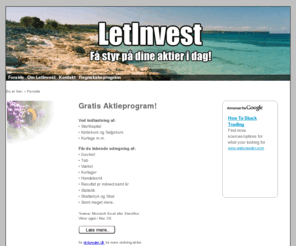 letinvest.dk: LetInvest.dk | Forside | Få styr på dine aktiehandler idag, nemt og ligetil!
 Gratis Aktieprogram! Ved indtastning af: • Startkapital • Købskurs Salgskurs • Kurtage m.m. Får du LetInvest i Excel er blevet til i bestræbelserne på at få et overskueligt og anvendeligt aktieprogram, der hjælper den aktive Trader, med at holde styr alle sine aktiehandler. 