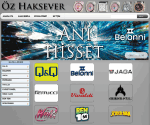 ozhakseversaat.com: Öz Haksever Saatçilik
Q&Q, belonni, ferucci, jaga, vivaldi, christi oneil, winx club, ben10, spiderman, Q&Q saat, belonni saat, ferucci saat, jaga saat, vivaldi saat, christi oneil saat, winx club saat, ben10 saat, spiderman saat, saat, toptan saat, ithal saat