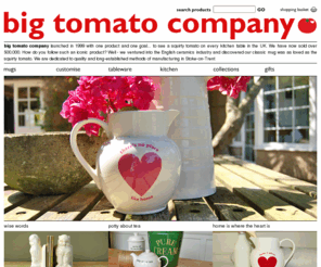 bigtomatocompany.com: Big Tomato Company - fine English creamware, mugs, made in England
big tomato company`s award winning table top range of creamware including English eccentrics (home of the yummy mummy mug), robot collection and modern botanicals. All made in England in our Stoke-on-Trent factory.