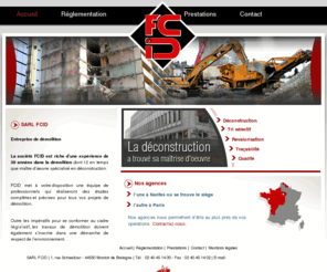 fcid-ingenierie-demolition.com: FCID, société travaux de démolition et déconstruction en Loire Atlantique 44
Entreprise de travaux de demolition et deconstruction en BTP, basé en Loire Atlantique prè de Nantes à Montoir de Bretagne 44, FCID.