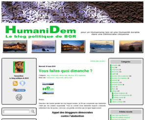 humanidem.fr: HumaniDem : Le blog politique de BGR
Pour un humanisme laïc et une Humanité durable, dans une Démocratie citoyenne