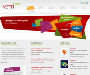 venti.com.br: VENTI - Inteligência em Projetos
Inteligência em Projetos, este é o foco da VENTI. Trabalhamos para fazer com que os projetos de nossos clientes sejam vencedores, atingindo plenamente seus objetivos e resultados.