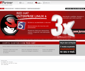 redhat6.com: Red Hat Enterprise Linux 6 - Faça sua cotação
O Red Hat Enterprise Linux é o ambiente de sistema operacional mais flexível disponível, fácil de entender e de adquirir. A Red Hat é lider mundial em soluções open source.