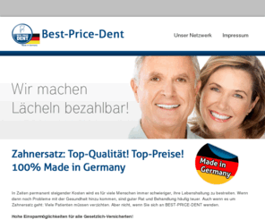 zahnersatz-guenstig.info: Günstiger Zahnersatz - Zahnarzt auf Karte finden
Best-Price-Dent bietet: Günstiger Zahnersatz, 100% "Made in Germany" — Finden Sie einen Zahnarzt in ihrer Nähe auf unserer Karte