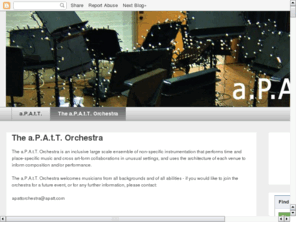 apattorchestra.com: The a.P.A.t.T. Orchestra
The a.P.A.t.T. Orchestra is an inclusive large scale ensemble of non-specific instrumentation that performs time and place-specific music and cross art-form collaborations in unusual settings.