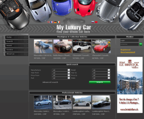 myluxurycar.com: MyLuxuryCar.ch - Quick search
My Luxury Car - Buy and sell your luxury car here 